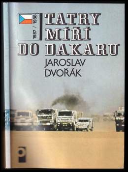 Jaroslav Dvořák: Tatry míří do Dakaru