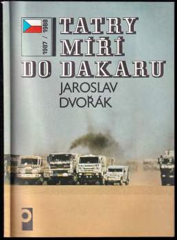 Jaroslav Dvořák: Tatry míří do Dakaru
