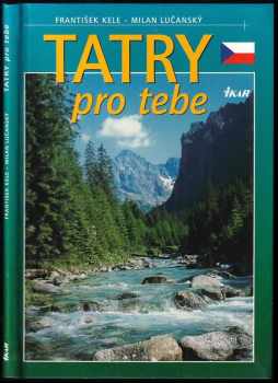 František Kele: Tatry pro tebe