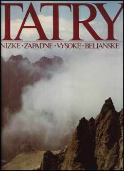 Tatry: Nízke, Západné, Vysoké, Belianske