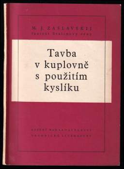 Tavba v kuplovně s použitím kyslíku