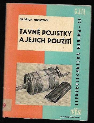 Tavné pojistky a jejich použití