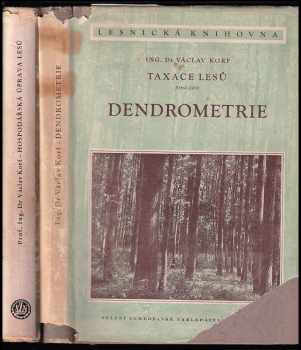 Taxace lesů 1 - 2 - 1. část - Dendrometrie + Druhá část - Hospodářská úprava lesů