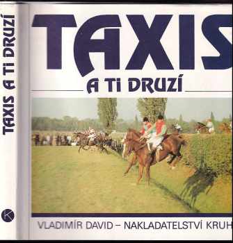 Taxis a ti druzí