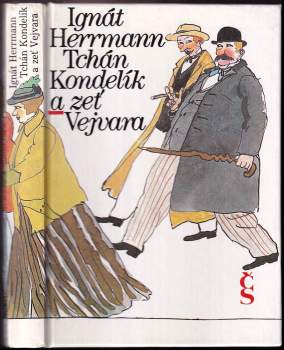 Tchán Kondelík a zeť Vejvara