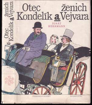 Ignát Herrmann: Tchán Kondelík a zeť Vejvara
