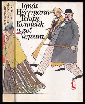 Ignát Herrmann: Tchán Kondelík a zeť Vejvara