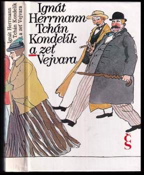 Tchán Kondelík a zeť Vejvara