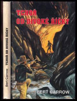 Bret Carrow: Tchoř od Divoké říčky