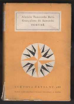 Tchyně - Aluisio Tancredo Belo Gonçalves Azevedo (1962, Státní nakladatelství krásné literatury a umění) - ID: 171521