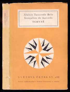Tchyně - Aluisio Tancredo Belo Gonçalves Azevedo (1962, Státní nakladatelství krásné literatury a umění) - ID: 447988