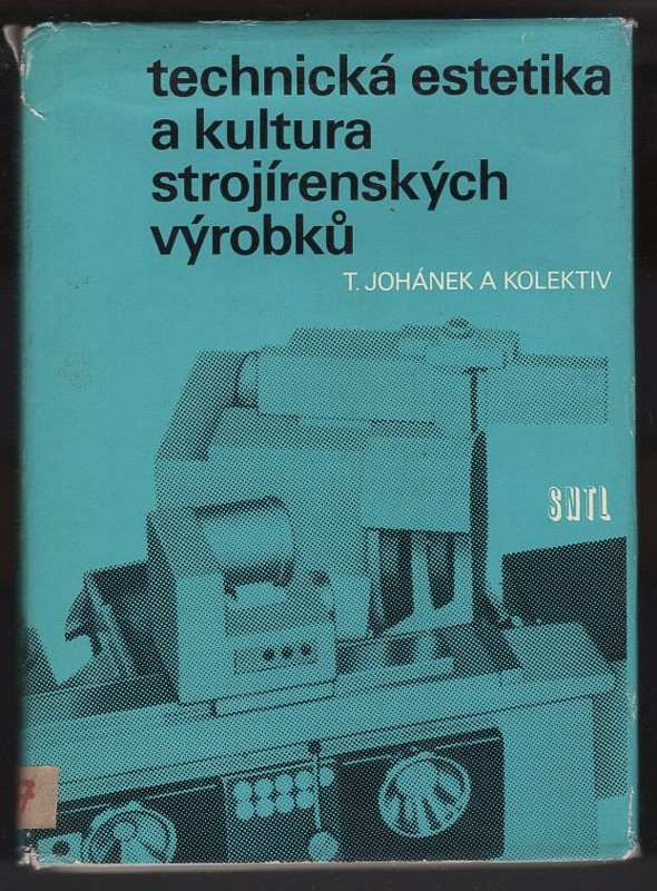 Technická estetika a kultura strojírenských výrobků