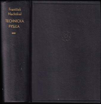 František Nachtikal: Technická fysika