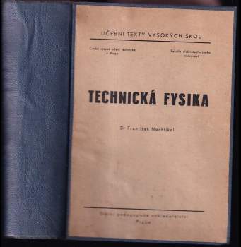 Technická fysika - František Nachtikal (1952, Státní pedagogické nakladatelství) - ID: 815252