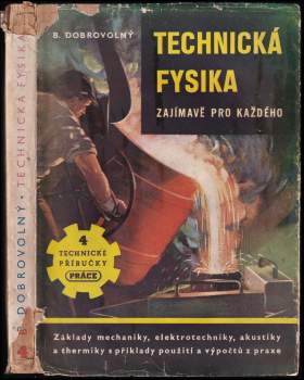 Bohumil Dobrovolný: Technická fysika zajímavě pro každého