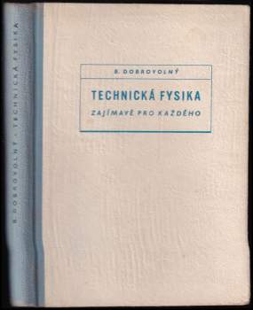 Technická fysika zajímavě pro každého