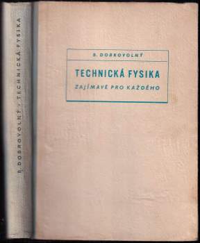 Technická fysika zajímavě pro každého