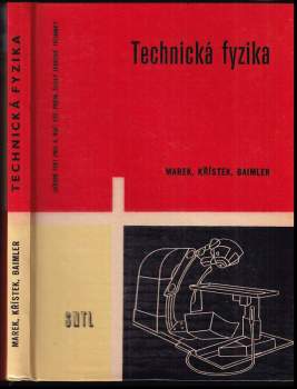 Technická fyzika pro 4. ročník střední průmyslové školy jaderné techniky
