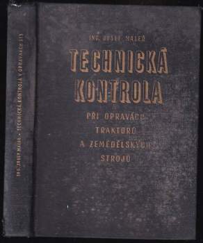 Technická kontrola při opravách traktorů a zemědělských strojů