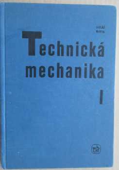 Technická mechanika I