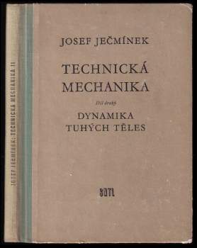 Josef Ječmínek: Technická mechanika