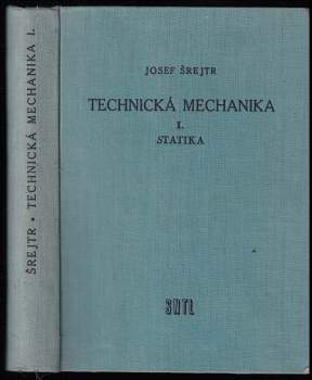 Josef Šrejtr: Technická mechanika