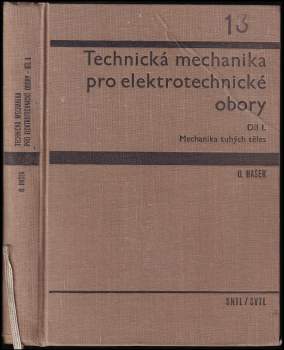 Otakar Hašek: Technická mechanika pro elektrotechnické obory 1