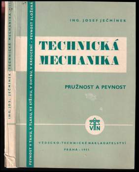 Technická mechanika pro vyšší průmyslové školy i pro praxi