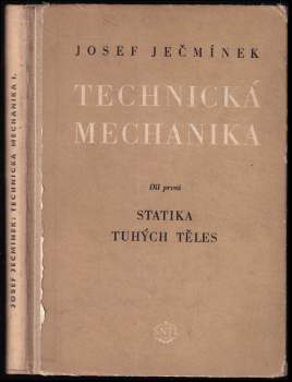Technická mechanika pro vyšší průmyslové školy i pro praxi