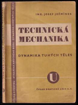 Technická mechanika pro vyšší průmyslové školy i pro praxi