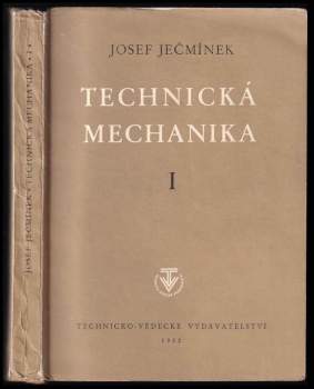 Technická mechanika pro vyšší průmyslové školy i pro praxi
