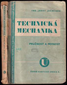 Technická mechanika pro vyšší průmyslové školy i pro praxi