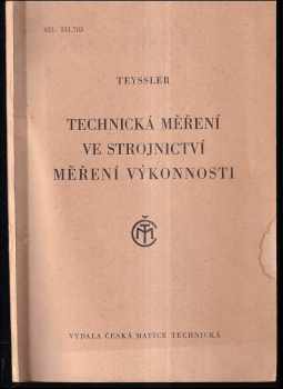 Vladimír Teyssler: Technická měření ve strojnictví : Měření výkonnosti