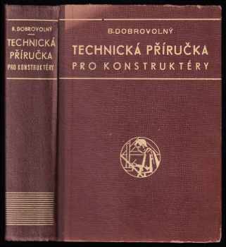 Bohumil Dobrovolný: Technická příručka pro konstruktéry