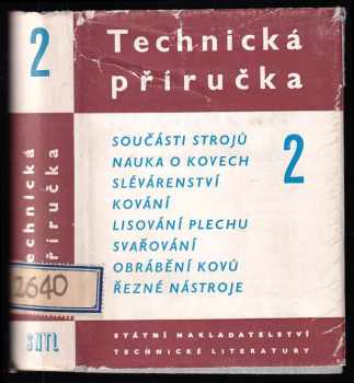 Technická příručka : Svazek druhý (1957, Státní nakladatelství technické literatury) - ID: 257086