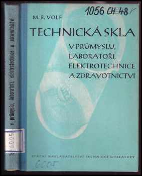 Technická skla v průmyslu, laboratoři, elektrotechnice a zdravotnictví