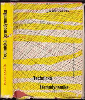 Technická termodynamika - Josef Kalčík (1963, Nakladatelství Československé akademie věd) - ID: 180393
