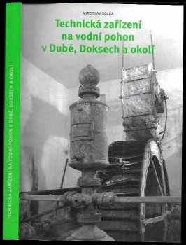 Technická zařízení na vodní pohon v Dubé, Doksech a okolí