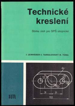 Technické kreslení - sbírka úloh pro SPŠ strojnické