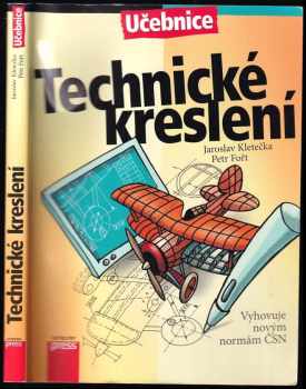 Technické kreslení - Jaroslav Kletečka, Petr Fořt (2012, Computer Press) - ID: 1682594