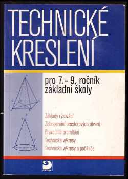 Pavel Veselík: Technické kreslení pro 7.-9. ročník základní školy