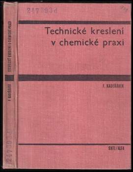 František Kadeřávek: Technické kreslení v chemické praxi