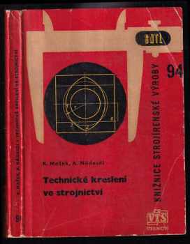 Technické kreslení ve stojnictví : učební text pro 1. ročník studia pracujících na průmyslových školách strojnických - Karel Mašek (1963, Státní nakladatelství technické literatury) - ID: 293292