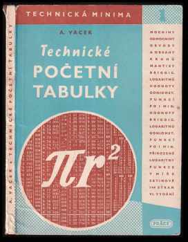 Technické početní tabulky : příručka pro praxi i pro odborné školy - Adolf Vacek (1954, Práce) - ID: 213181