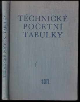 F.T Glanc: Technické početní tabulky : určeno techn pracovníkům v dílnách, kancelářích a na školách.