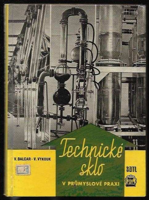 Technické sklo v průmyslové praxi