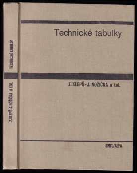 Technické tabulky - Josef Kochman, Zdeněk Klepš, Jiří Nožička, Miloš Hrdlička, Slavomír Jirků (1986, Státní nakladatelství technické literatury) - ID: 672129
