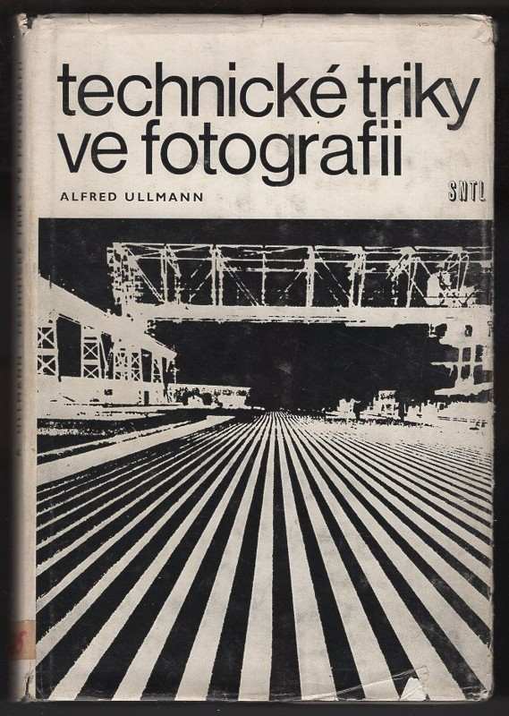 Alfred Ullmann: Technické triky ve fotografii