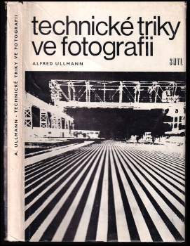 Alfred Ullmann: Technické triky ve fotografii