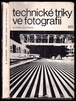 Alfred Ullmann: Technické triky ve fotografii